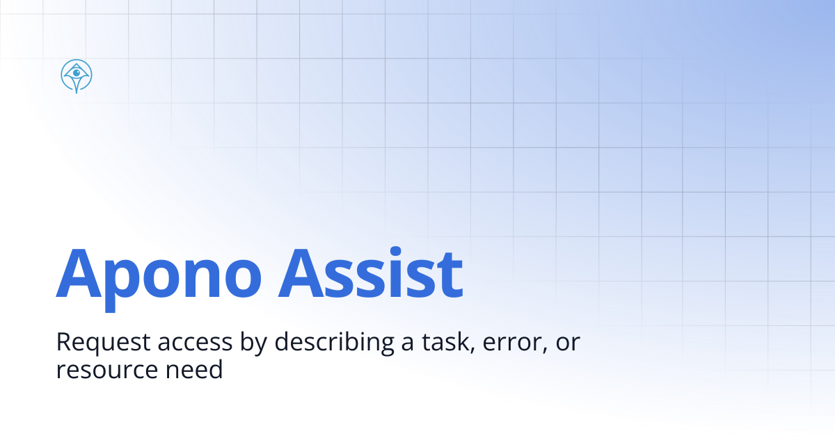 Apono Assist | Documentation and Guides | Apono