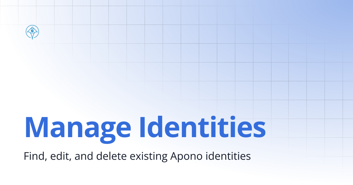 Manage Identities | Documentation and Guides | Apono