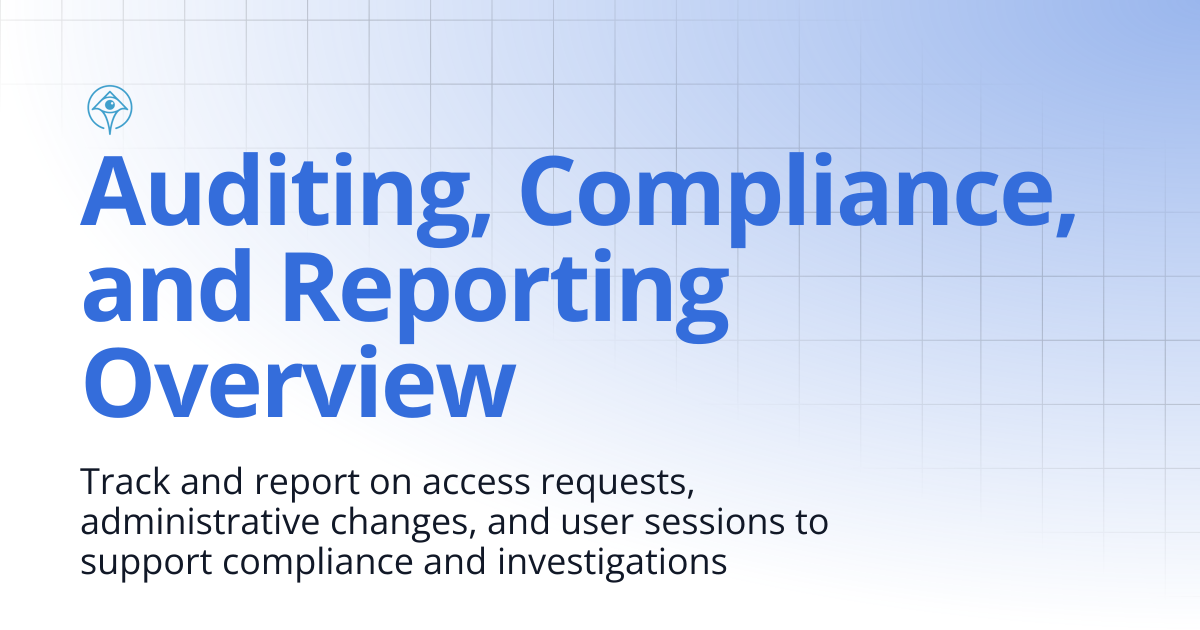 Auditing, Compliance, and Reporting Overview | Documentation and Guides ...