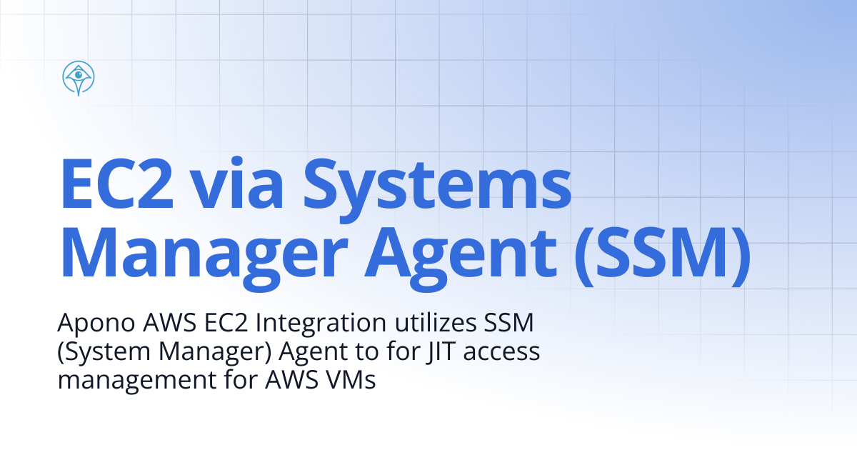 EC2 via Systems Manager Agent (SSM) | Documentation and Guides | Apono