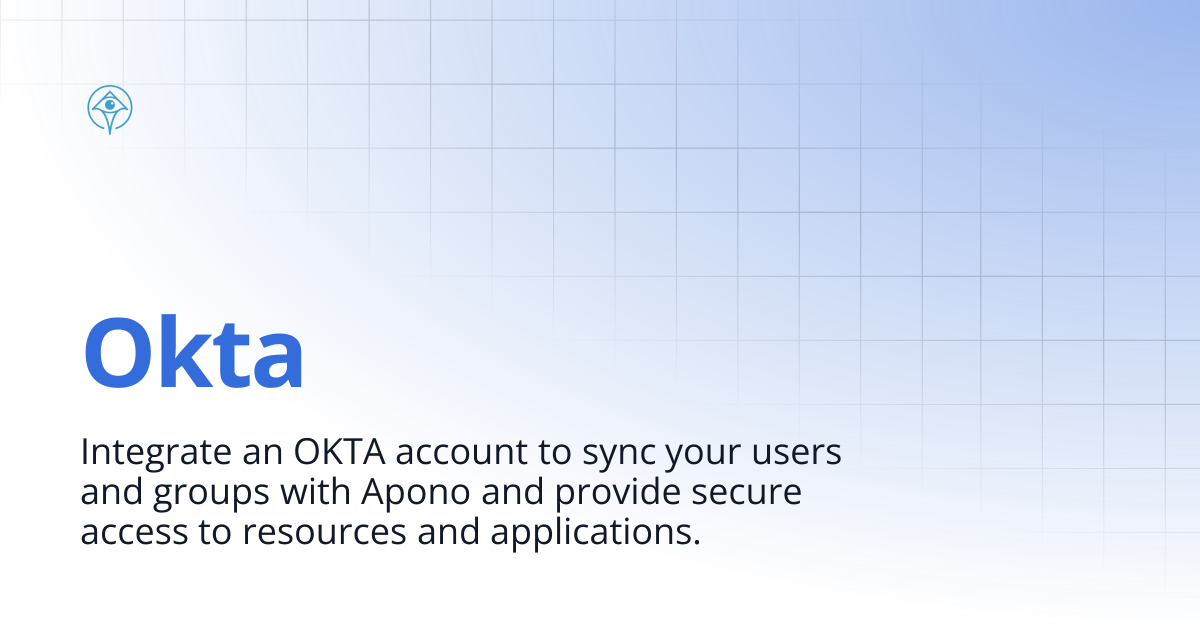 Okta | Documentation and Guides | Apono