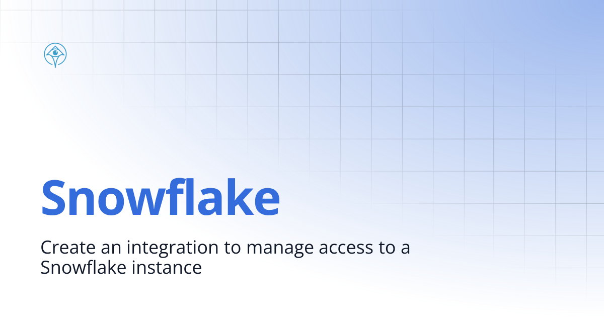 Snowflake | Documentation and Guides | Apono