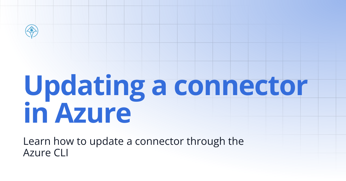 Updating a connector in Azure | Documentation and Guides | Apono