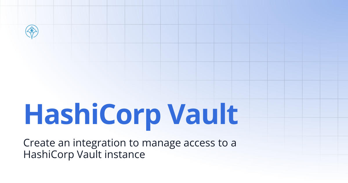 HashiCorp Vault | Documentation and Guides | Apono