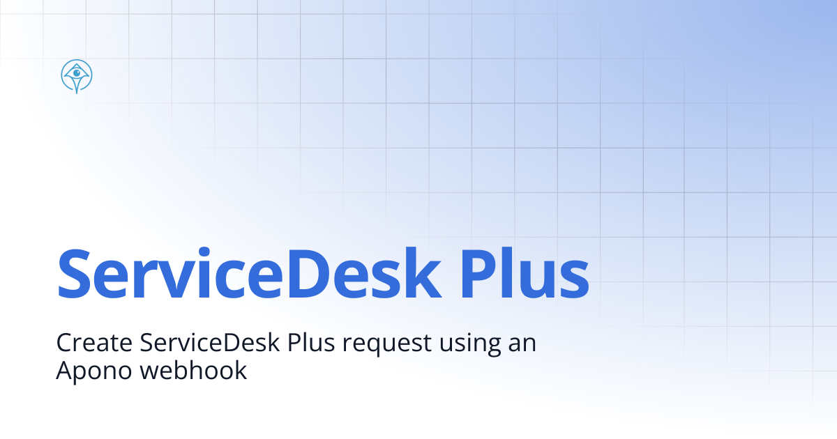 ServiceDesk Plus | Documentation and Guides | Apono